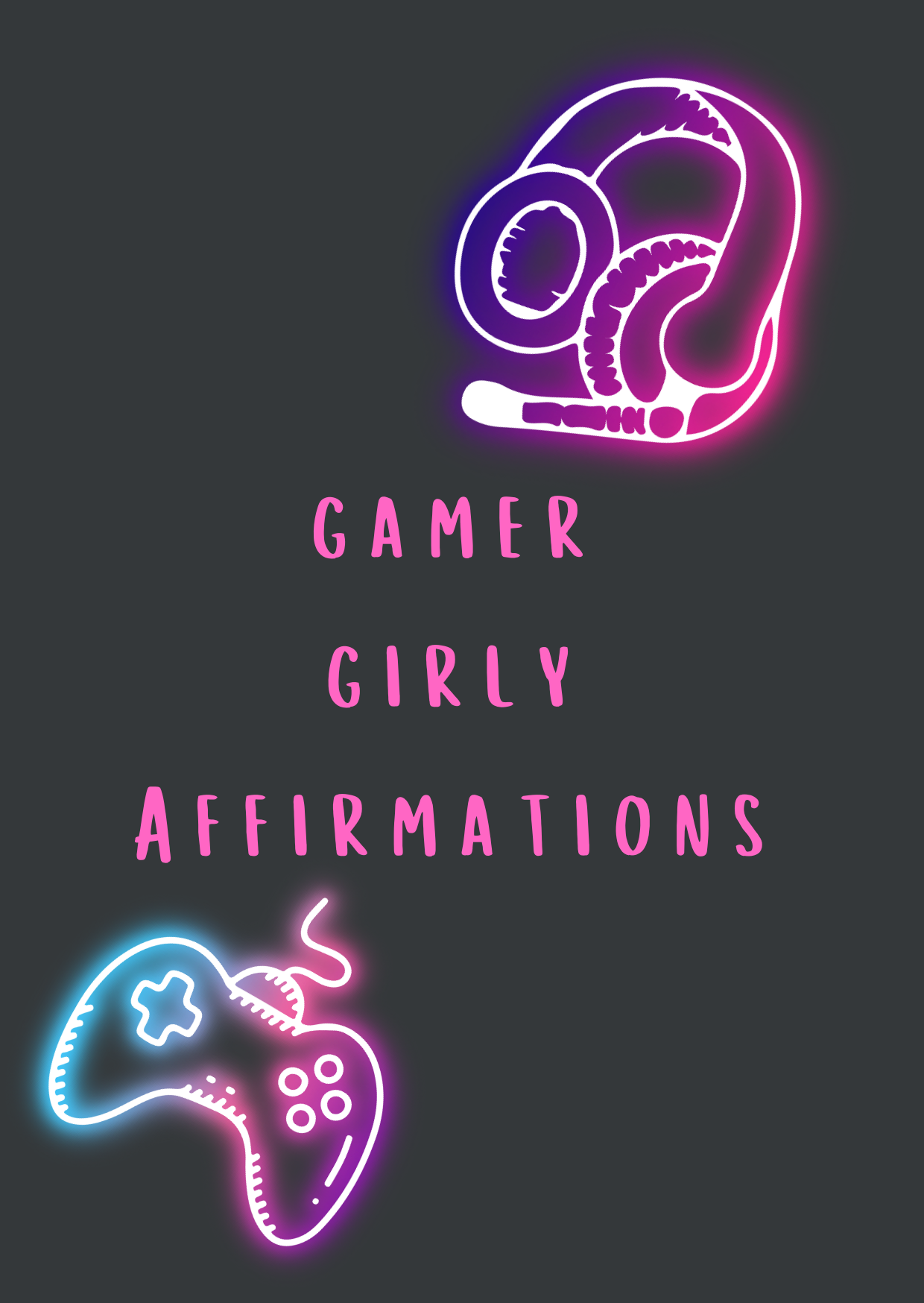 Gamer girly affirmation